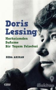 Doris Lessing - Marksizmden Sufizme Bir Yaşam Felsefesi