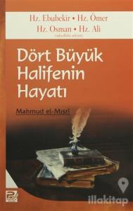 Dört Büyük Halifenin Hayatı