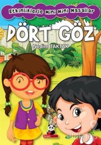 Dört Göz Elele: Etkinliklerle Mini Mini Masallar