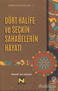 Dört Halife ve Seçkin Sahabelerin Hayatı