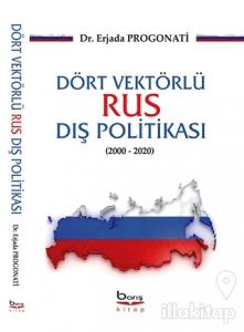 Dört Vektörlü Rus Dış Politikası (2000-2020)