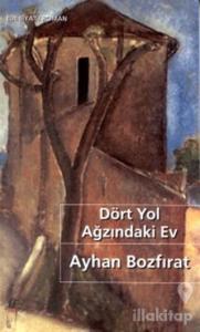 Dört Yol Ağzındaki Ev