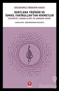 Dostlara Yadigar ve İsmail Fakirullah'tan Hikmetler