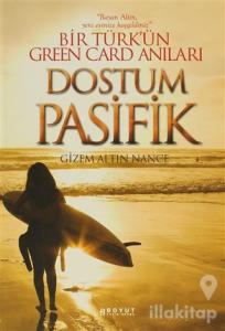Dostum Pasifik - Bir Türk'ün Green Card Anıları