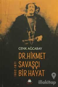 Dr. Hikmet Savaşçı Bir Hayat 1902-1971