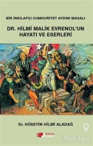Dr. Hilmi Malik Evrenol'un Hayatı ve Eserleri