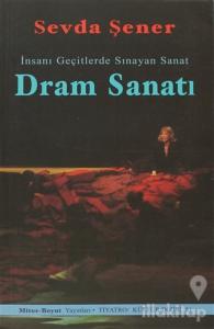 Dram Sanatı : İnsanı Geçitlerde Sınayan Sanat