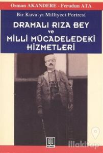Dramalı Rıza Bey ve Milli Mücadeledeki Hizmetleri