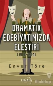 Dramatik Edebiyatımızda Eleştiri (1908-1914)