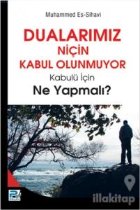 Dualarımız Niçin Kabul Olunmuyor