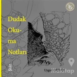 Dudak Okuma Notları