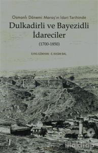 Dulkadirli ve Beyazidli İdareciler (1700-1850)