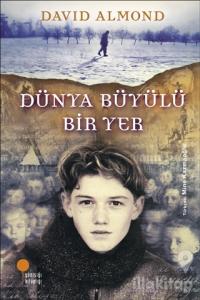 Dünya Büyülü Bir Yer