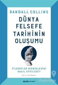 Dünya Felsefe Tarihinin Oluşumu (Ciltli)