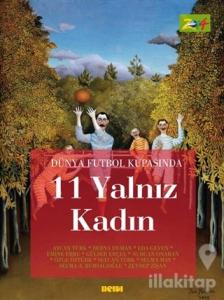Dünya Futbol Kupasında 11 Yalnız Kadın