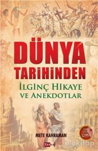 Dünya Tarihinden İlginç Hikaye ve Anekdotlar
