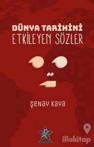 Dünya Tarihini Etkileyen Sözler