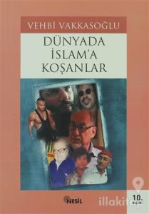 Dünyada İslam'a Koşanlar