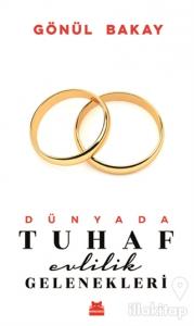 Dünyada Tuhaf Evlilik Gelenekleri