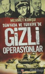 Dünya'da ve Türkiye'de Gizli Operasyonlar