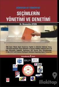 Dünya'da ve Türkiye'de Seçimlerin Yönetimi ve Denetimi