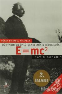 Dünyanın En Ünlü Denkleminin Biyografisi E=mc2