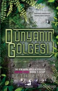 Dünyanın Gölgesi Evrenin Ötesi Üçlemesi -3-