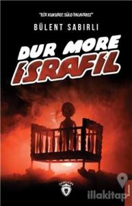 Dur More İsrafil