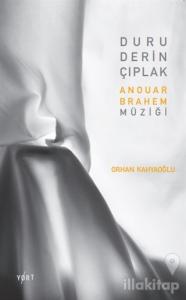 Duru, Derin, Çıplak: Anouar Brahem Müziği