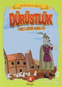 Dürüstlük Fareli Köyün Kavalcısı