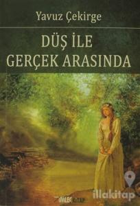 Düş ile Gerçek Arasında