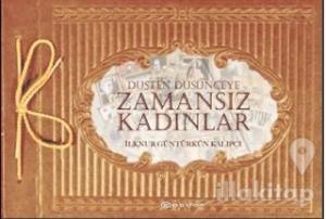 Düşten Düşünceye Zamansız Kadınlar