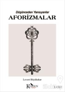 Düşünceden Yansıyanlar - Aforizmalar