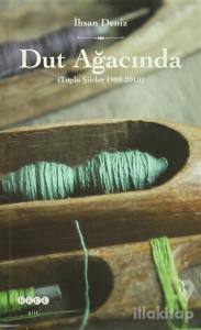 Dut Ağacında (Toplu Şiirler 1980-2015)