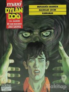 Dylan Dog Maxi Albüm 10 - Mutluluğu Ararken / Kaçırılan Çocuk / Kahraman