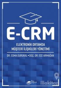E-CRM Elektronik Ortamda Müşteri İlişkileri Yönetimi