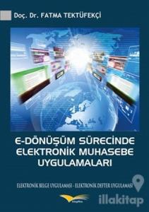 E-Dönüşüm Sürecinde Elektronik Muhasebe Uygulamaları