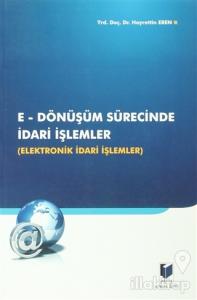 E-Dönüşüm Sürecinde İdari İşlemler