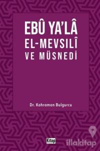 Ebu Ya'la El-Mevsılı ve Müsnedi