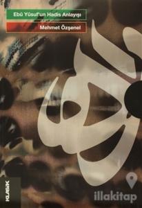 Ebu Yusuf'un Hadis Anlayışı