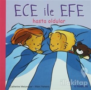 Ece ile Efe Hasta Oldular