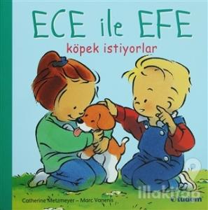 Ece ile Efe Köpek İstiyorlar
