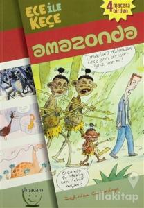 Ece ile Keçe - Amazonda