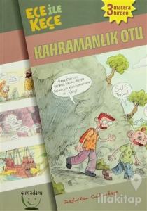 Ece ile Keçe - Kahramanlık Otu