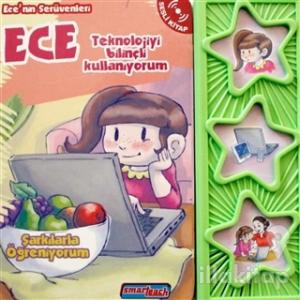 Ece Teknolojiyi Bilinçli Kullanıyorum (Sesli Kitap) (Ciltli)