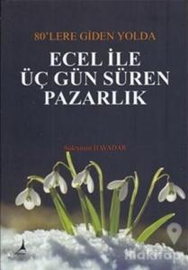 Ecel ile Üç Gün Süren Pazarlık