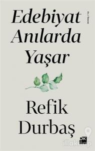 Edebiyat Anılarda Yaşar