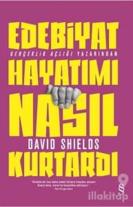 Edebiyat Hayatımı Nasıl Kurtardı