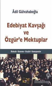 Edebiyat Kavşağı ve Özgür'e Mektuplar