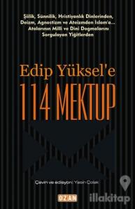 Edip Yüksel'e 114 Mektup